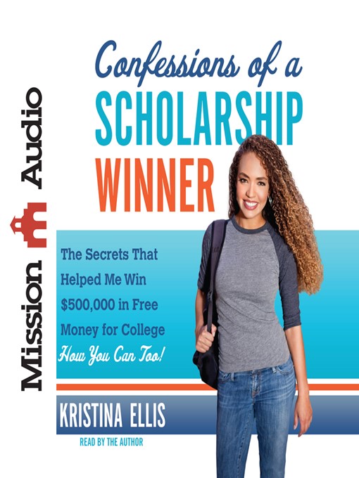 Title details for Confessions of a Scholarship Winner by Kristina Ellis - Available